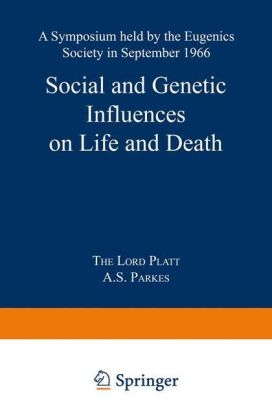 Social and Genetic Influences on Life and Death -  Robert Platt