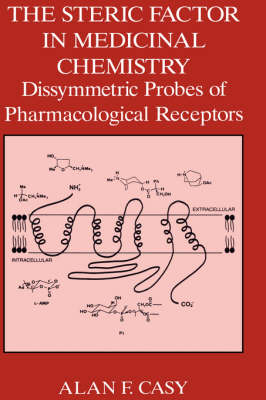 Steric Factor in Medicinal Chemistry -  A.F. Casy