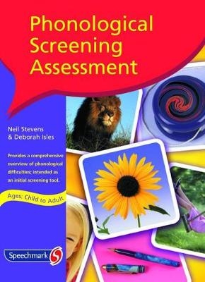 Phonological Screening Assessment - Neil Stevens, Deborah Isles