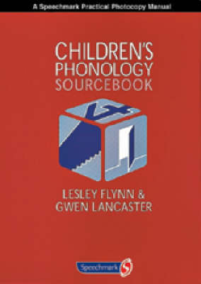 Children's Phonology Sourcebook - Lesley Flynn, Gwen Lancaster, Kim Grundy