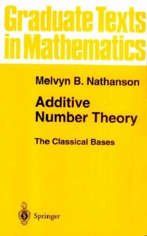 Additive Number Theory The Classical Bases -  Melvyn B. Nathanson