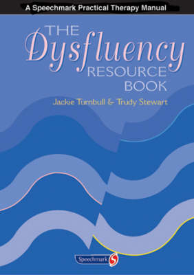 The Dysfluency Resource Book - Jackie Turnbull, Trudy Stewart