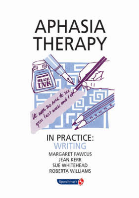 Aphasia Therapy In Practice - Jean Kerr, Roberta Williams, Margaret Fawcus, Sue Whitehead