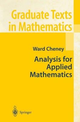 Analysis for Applied Mathematics -  Ward Cheney