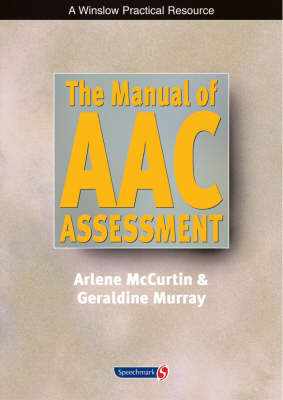 The Manual of AAC Assessment - Arlene McCurtin, Geraldine Murray