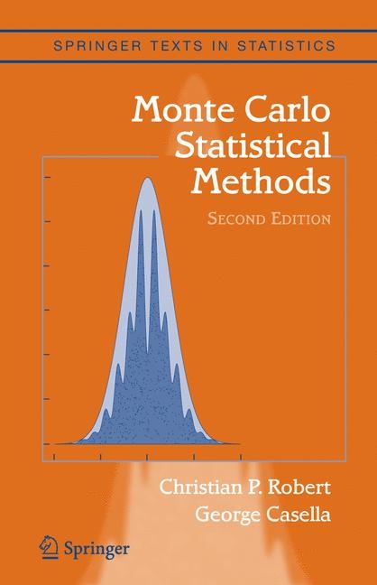 Monte Carlo Statistical Methods -  George Casella,  Christian Robert