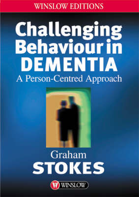 Challenging Behaviour in Dementia - Graham Stokes