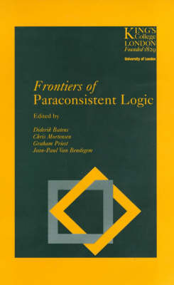 Frontiers of Paraconsistent Logic - 