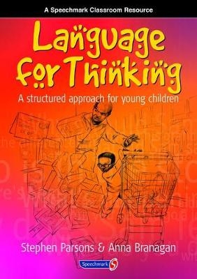 Language for Thinking - Stephen Parsons, Anna Branagan