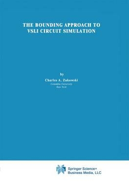 Bounding Approach to VLSI Circuit Simulation -  C.A. Zukowski