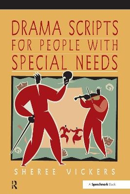 Drama Scripts for People with Special Needs - Sheree Vickers