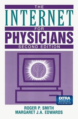 Internet for Physicians -  Margaret J.A. Edwards,  Roger P. Smith