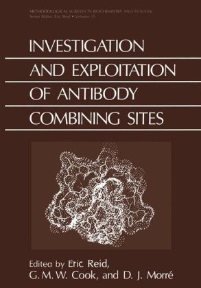 Investigation and Exploitation of Antibody Combining Sites -  G.M.W. Cook,  D.J. Morre,  Eric Reid