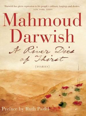 A River Dies of Thirst - Mahmoud Darwish