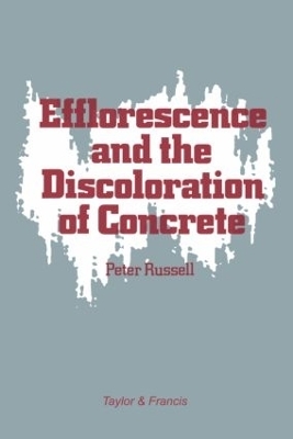 Efflorescence and the Discoloration of Concrete - P Russell