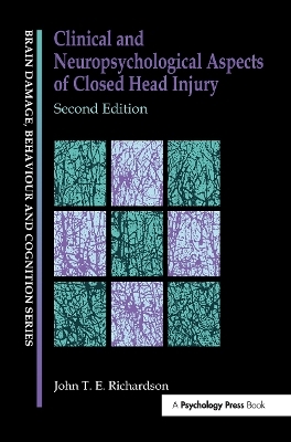 Clinical and Neuropsychological Aspects of Closed Head Injury - J RICHARDSON