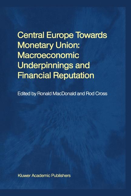 Central Europe towards Monetary Union: Macroeconomic Underpinnings and Financial Reputation - 