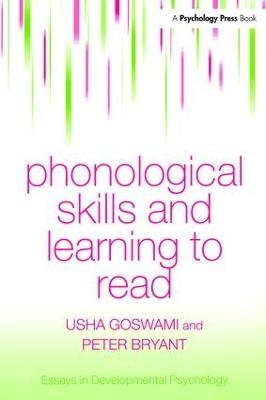 Phonological Skills and Learning to Read - Usha Goswami, Peter Bryant