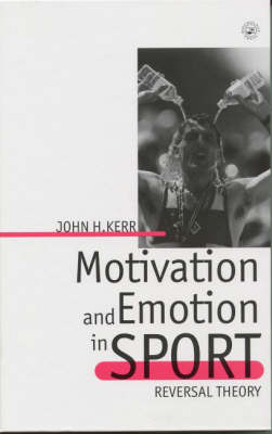 Motivation and Emotion in Sport - John H. Kerr