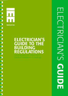 Electrician's Guide to the Building Regulations (Approved Document P, Electrical Safety in Dwellings)