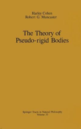 Theory of Pseudo-rigid Bodies -  Harley Cohen,  Robert G. Muncaster