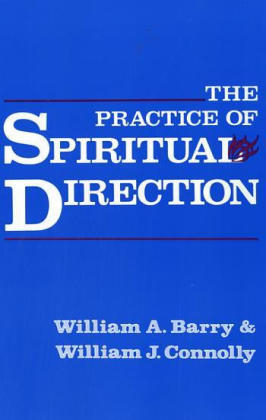 Practice of Spirtual Direction - William A Barry