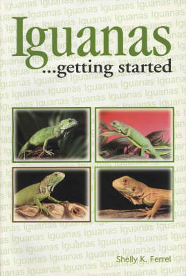 Iguanas as a Hobby - Shelly K. Ferrell