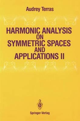 Harmonic Analysis on Symmetric Spaces and Applications II -  Audrey Terras