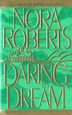 Daring to Dream - Nora Roberts