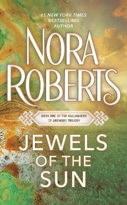 Jewels of the Sun - Nora Roberts