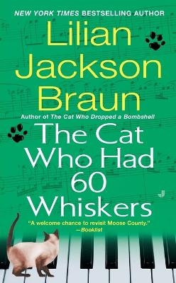 The Cat Who Had 60 Whiskers - Lilian Jackson Braun