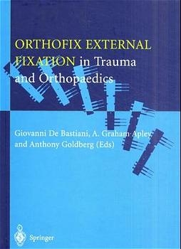 Orthofix External Fixation in Trauma and Orthopaedics - 