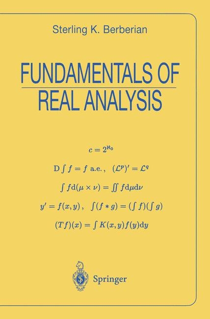 Fundamentals of Real Analysis -  Sterling K. Berberian