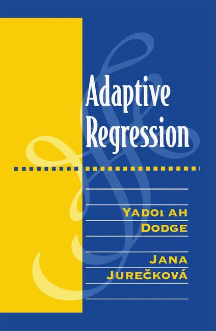 Adaptive Regression -  Yadolah Dodge,  Jana Jureckova