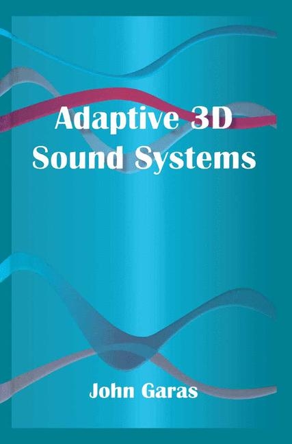 Adaptive 3D Sound Systems -  John Garas