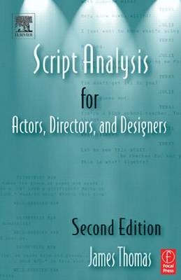 Script Analysis for Actors, Directors, and Designers - James Thomas