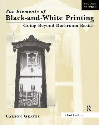 Elements of Black and White Printing - Carson Graves