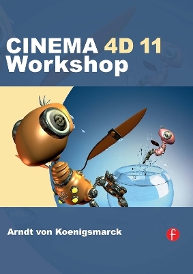 CINEMA 4D 11 Workshop - Arndt von Koenigsmarck