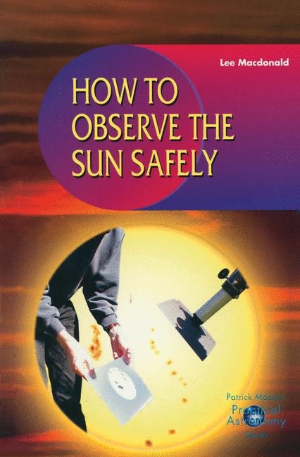 How to Observe the Sun Safely -  Lee Macdonald