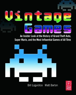 Vintage Games - Bill Loguidice, Matt Barton