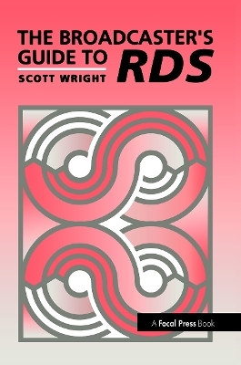 The Broadcaster's Guide to RBDS - Scott Wright