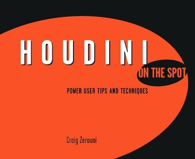 Houdini On the Spot - Craig Zerouni