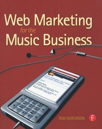 Web Marketing for the Music Business - Tom Hutchison