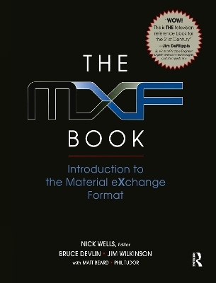 The MXF Book - Nick Wells, Oliver Morgan, Jim Wilkinson, Bruce Devlin