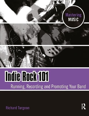 Indie Rock 101 - Richard Turgeon