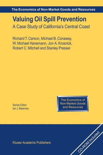 Valuing Oil Spill Prevention -  Richard T. Carson,  Michael B. Conaway,  W. Michael Hanemann,  Jon A. Krosnick,  Robert C. Mitchell,  Stanley Presser