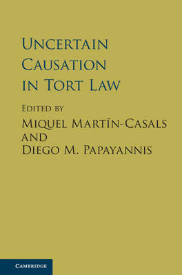 Uncertain Causation in Tort Law - 