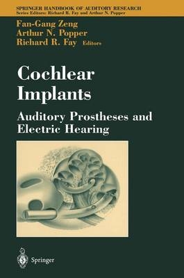 Cochlear Implants: Auditory Prostheses and Electric Hearing - 