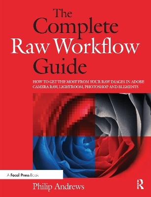 The Complete Raw Workflow Guide - Philip Andrews