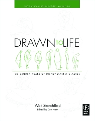 Drawn to Life: 20 Golden Years of Disney Master Classes - Walt Stanchfield